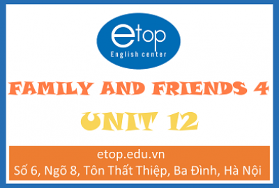 FAMILY & FRIENDS 4 - UNIT 12